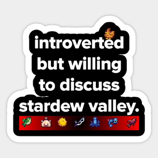 introverted but willing to discuss Stardew Valley Sticker